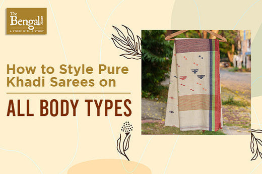 How To Style Pure Khadi Sarees On All Body Types